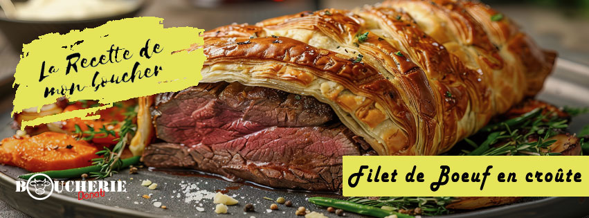 Recette du filet de boeuf en croûte